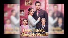 Oops, Daddy, She's My Mom Full Movie-Full Episode - Hot