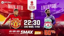 Tứ Kết FA Cup Mùa Giải 2023/24 : Manchester United - Liverpool (17/3/2024) | Trailer trên Truyền Hình FPT Play