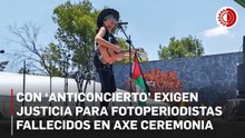Realizan 'anticoncierto' para recordar a fotoperiodistas fallecidos hace un año en el festival Axe Ceremonia