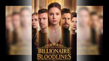 Don't Mess With The Billionaire Bloodlines Isode