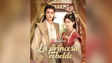 (Doblado) La princesa rebelde Episodio Completo