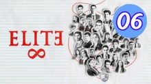 Elite  Season 8 Episode 6 Engsub