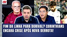 DORIVAL VAI CAIR??? "É INSUSTENTÁVEL!!! Gente, o CORINTHIANS..." DERROTA pro INTER e CRISE no TIMÃO!