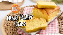 Resipi Moist Butter Cake, Guna Teknik Water Bath Buat Kek Lagi Moist!