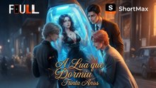 A Lua que Dormiu Trinta Anos - ShortMax