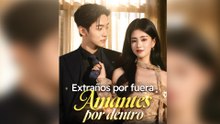 Extraños por fuera, amantes por dentro Episodio Completo
