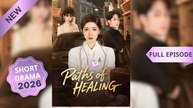 Paths of Healing (Dubbed) Chinese Drama