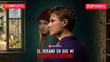 [Español] El verano en que mi corazón se detuvo (Versión completo)