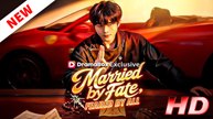 Married by Fate, Feared by All (DUBBED) | FULL MOVIE HOT