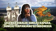 Mengenal Legenda dan Fakta Sungai Terpanjang di Nusantara, Kapuas