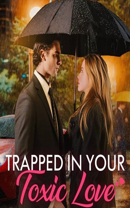⭐🍉💚FULL MOVIES - Trapped in Your Toxic Love#FULL EPISODE