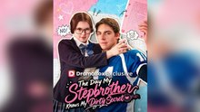 The Day My Stepbrother Knows My Dirty Secret - FULL EPISODE