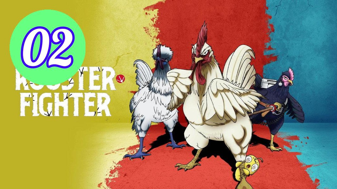 Rooster Fighter  Niwatori Figh Episode 2 Engsub