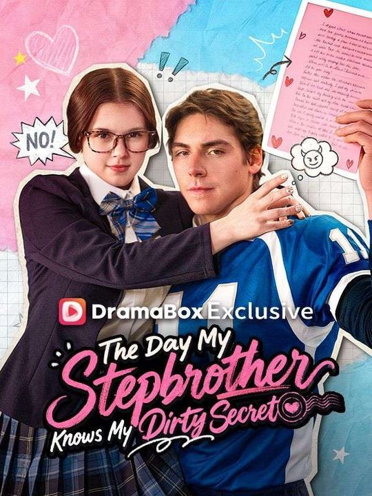 The Day My Stepbrother Knows My Dirty Secret Short Drama