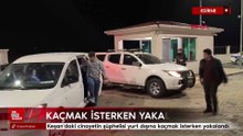 Edirne Keşan'daki cinayetin şüphelisi yurt dışına kaçmak isterken yakalandı