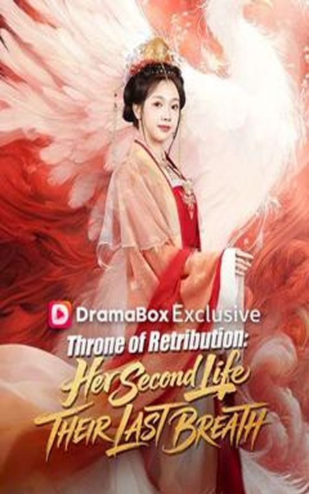 Throne Of Retribution Her Second Life, Their Last Breath- Drama