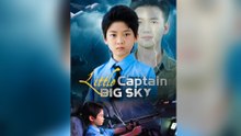 Little Captain, Big Sky [Dubbed] - Full Episode