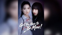 Girl! You Have to Be Mine! - Full Episode