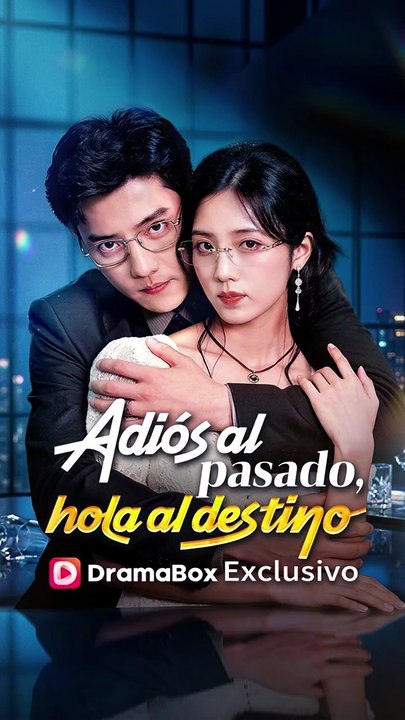 Adiós al pasado, hola al destino #dramabox