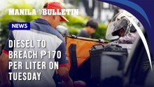 Diesel to breach ₱170 per liter on Tuesday