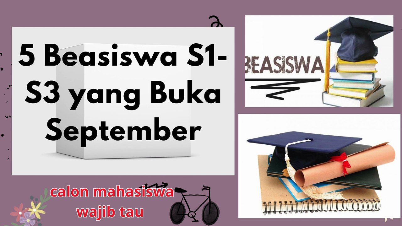 5 Beasiswa S1-S3 yang Buka September tiap tahun nya , Ada LPDP dan BCA dan apa saja cakupan nya
