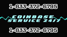 Coinbase® Customer Service | Official Step-by-Step Guide  24*7