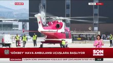 GÖKBEY şifaya havalandı! En zorlu şartlarda devletin şefkat eli olacak