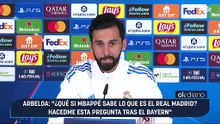 Arbeloa: "¿Qué si Mbappé sabe lo que es el Real Madrid? Hacedme esta pregunta tras el Bayern"
