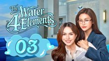 The Water 4 Elements - Episode 3