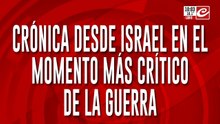 Crónica desde Israel en el momento más crítico de la guerra: ¿qué está pasando ahora?