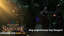 Sang'gre: Ang paghahanap kay Gargan! (Episode 209- Part 3/3) | Encantadia Chronicles