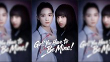 Girl! You Have to Be Mine! Full Movie