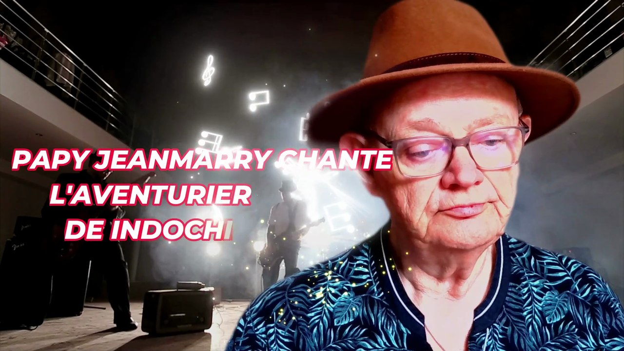 PAPY JEANMARRRY CHANTE  L'AVENTURIER D'INDOCHINE