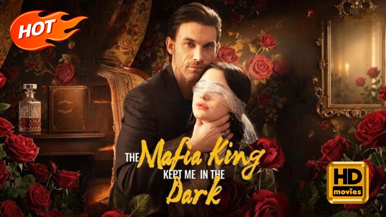 The Mafia King Kept Me in the Dark | Full Movie HD - Romance Sweet Romance Modern Romantic Dark Heartfelt Gangster Feel-Good USA Contemporary All Ages Happy-Go-Lucky Student Crime Lord Possessive Villa Campus Business Love Triangle Self-growth