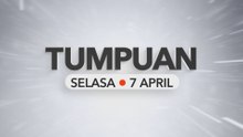 Tumpuan Selasa – 7 April 2026