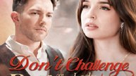 Don't Challenge the Lady Billionaire- Full Movie English Sub