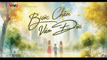 Bước Chân Vào Đời - Tập 19 - HDC Media