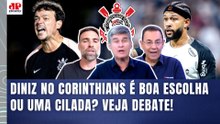 "EU FALO! A CHANCE de o DINIZ DAR CERTO no CORINTHIANS é..." NOVO TÉCNICO FERVE DEBATE!