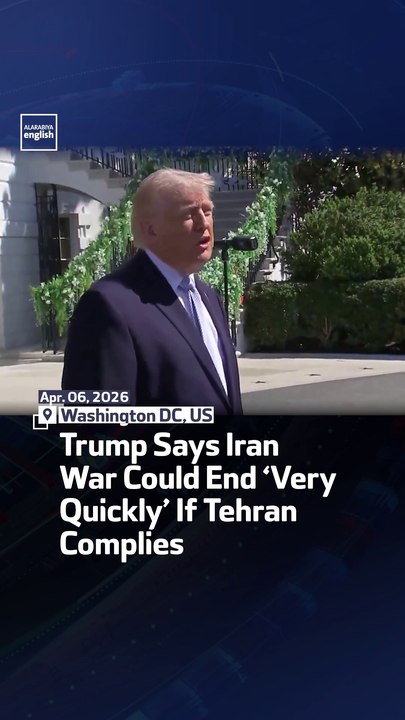 Trump Says Iran War Could End ‘Very Quickly’ If Tehran Complies