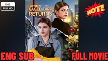 When The Caged Bird Returns -New Drama 2026 Full Engsub