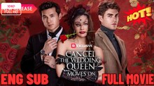 🎁🔥[Hot 2026] Cancel the Wedding, Queen Moves On - ⭐🍉💚FULL MOVIES ENGLISH SUB (2026)