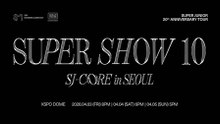 Primer Tráiler Oficial de 'SUPER JUNIOR 20th Anniversary TOUR SUPER SHOW 10 SJ-CORE in SEOUL'