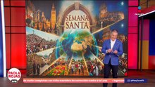 Celebraciones de Semana Santa alrededor del mundo | DPC con Paola Rojas