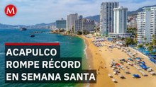 Acapulco renace en Semana Santa 2026 con 96% de ocupación hotelera