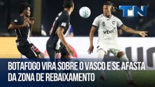 Giro Esportivo : Botafogo vira sobre o Vasco e se afasta da zona de rebaixamento