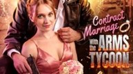 Contract Marriage With the Arms Tycoon Full