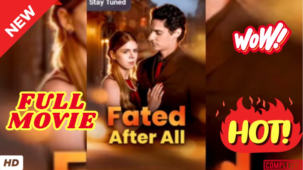 ♥️🍏💥Fated After All Full Movie - ENGLISH SUB (2026)