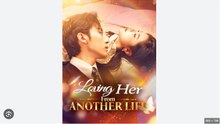 Loving Her From Another Life - Full Movies English Sub