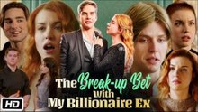 The Br💢ak Up B🌟t With My B💲llionaire Ex (2025) - Full Movie - video Dailymotion