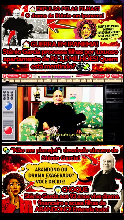 🚨 #StênioGarcia expõe DRAMA familiar e guerra por apê em #Ipanema  abandono ou versão escondida da verdade? 😳Notícias 100 notícias dos Famosos